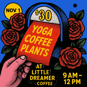Yoga, Coffee & Plants — A Perfect Morning in Montrose