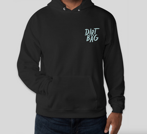 Dirt Bag hoodie