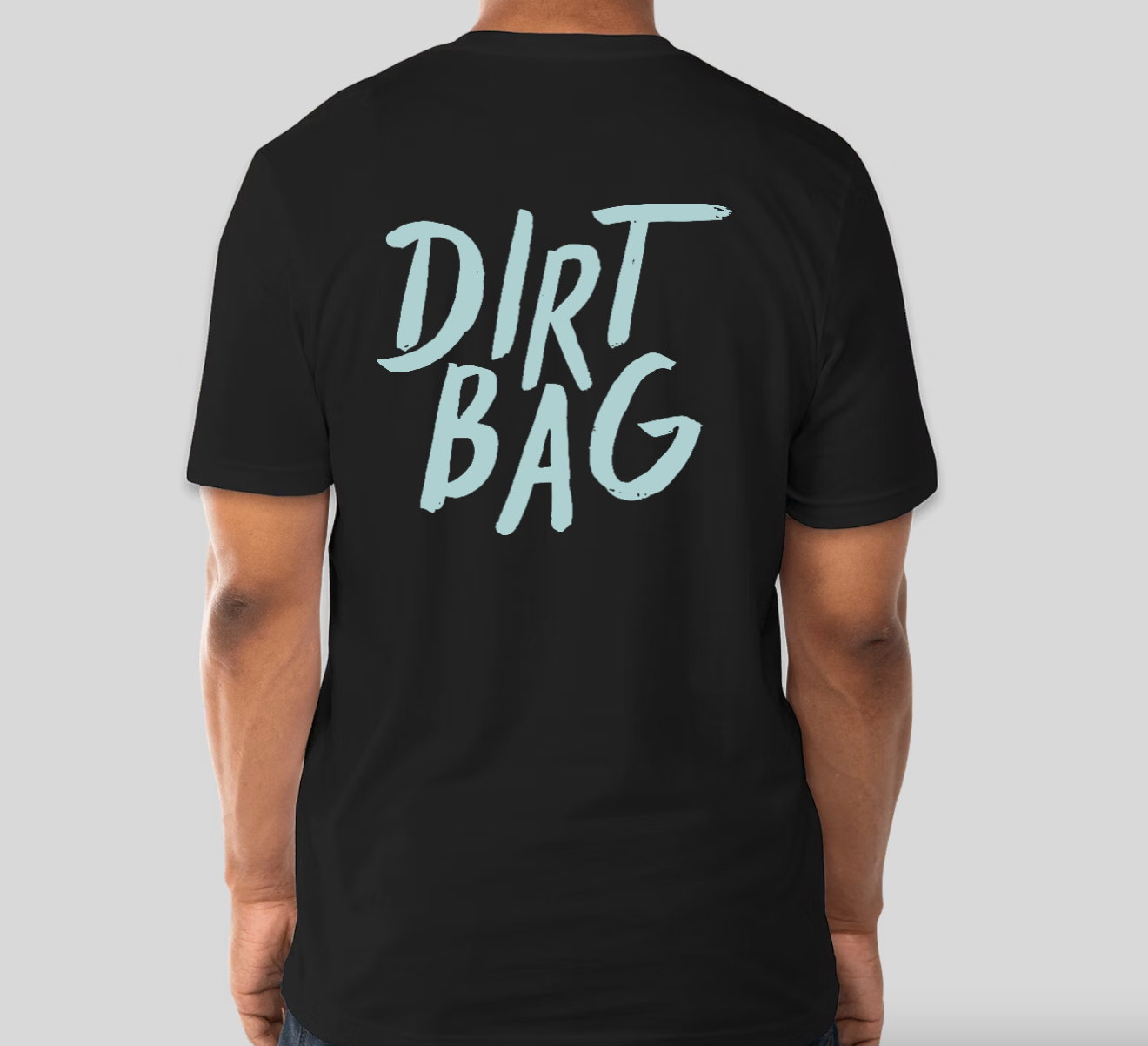 Dirt Bag t-shirt