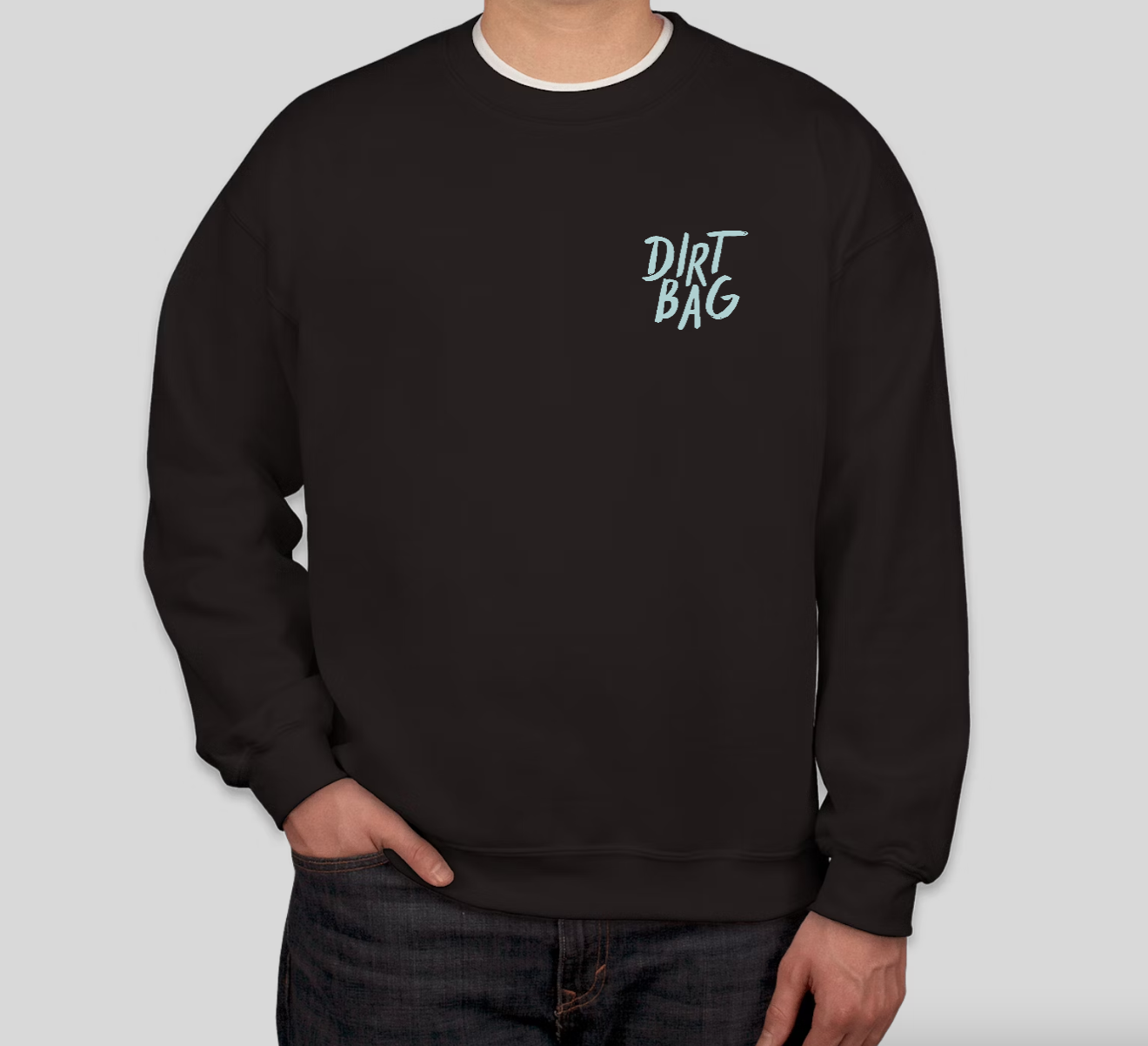 Dirt Bag sweatshirt